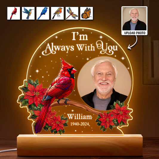 Custom Photo I'm Always With You Memorial - Customized Personalized 3D LED Light - Gift For Family