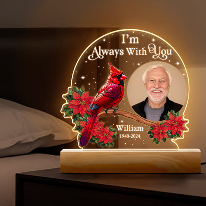 Custom Photo I'm Always With You Memorial - Customized Personalized 3D LED Light - Gift For Family